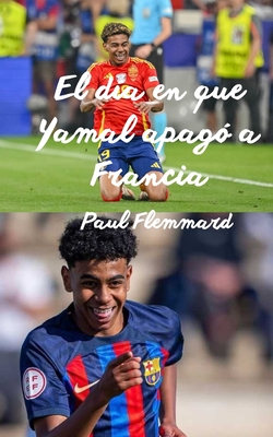 El da en que Yamal apag a Francia - Ble, Alphonse (Photographer), and Flemmard, Paul