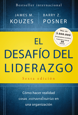 El Desafio del Liderazgo (the Leadership Challenge Spanish Edition) - Kouzes, James M, and Posner, Barry Z, and Gonzlez Dalmau, Agn?s (Translated by)