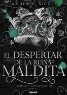 El Despertar de la Reina Maldita / The Dawn of the Cursed Queen