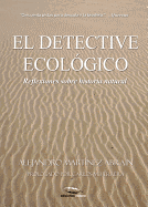 El Detective Ecologico: Reflexiones Sobre Historia Natural