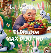 El Dia Max Dijo Que "No"