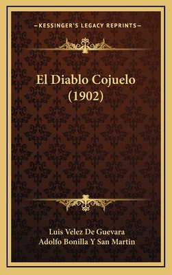El Diablo Cojuelo (1902) - De Guevara, Luis Velez, and Martin, Adolfo Bonilla y San