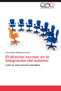 El Director Escolar En La Integracion del Autismo