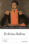 El divino Bolvar