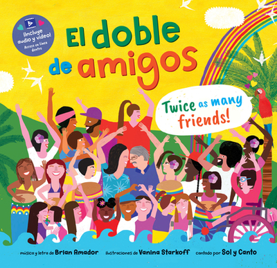 El Doble de Amigos - Amador, Brian, and Sol y Canto (Performed by)