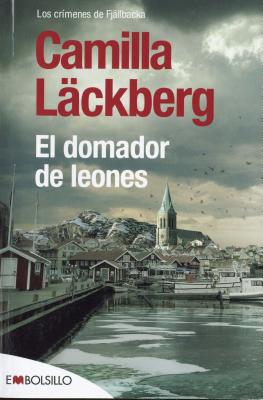 El Domador de Leones - Lackburg, Camilla, and Montes Cano, Carmen