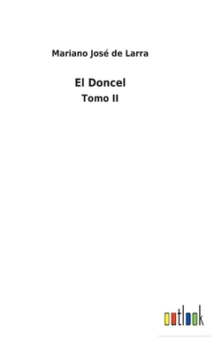 El Doncel: Tomo II - Larra, Mariano Jos de