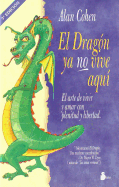 El Dragon YA No Vive Aqui