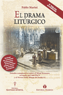 El drama litrgico: Estudio comparativo entre el Misal Romano revisado por San Po V y el Novus Ordo Miss de Paulo VI