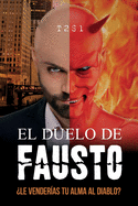 El Duelo de Fausto: ?Le vender?as tu alma al Diablo?