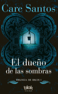El Dueno de Las Sombras / The Lord of the Shadows