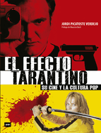 El Efecto Tarantino (Rstica): Su Cine Y La Cultura Pop