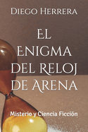 El Enigma del Reloj de Arena: Misterio y Ciencia Ficci?n