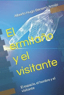 El ermitao y el visitante: El espacio, el honbre y el visitante