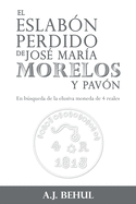 El eslabn perdido de Jos Mara Morelos y Pavn: En bsqueda de la elusiva moneda de 4 reales