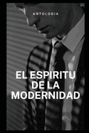 El Espritu de la Modernidad: Antologia poetica