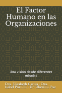 El Factor Humano En Las Organizaciones: Una Visin Desde Diferentes Miradas