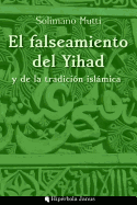 El falseamiento del Yihad y de la tradicin islmica