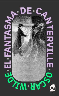 El fantasma de Canterville: Nueva traduccion al espanol - Wilde, Oscar, and Tirelli, Guillermo (Translated by)