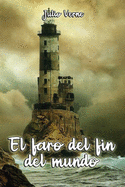 El Faro del Fin del Mundo (Spanish Edition)