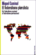 El Federalismo Pluralista: del Federalismo Nacional Al Federalismo Plurinacional