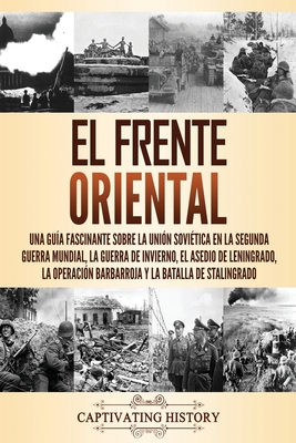 El Frente Oriental: Una Gu?a Fascinante Sobre La Uni?n Sovi?tica En La ...