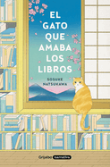 El Gato Que Amaba Los Libros / The Cat Who Saved Books