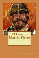 El Gaucho Martn Fierro
