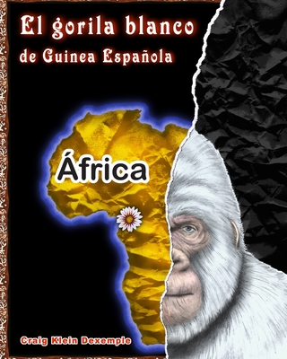 El gorila blanco de Guinea Espaola - Dexemple, Craig Klein