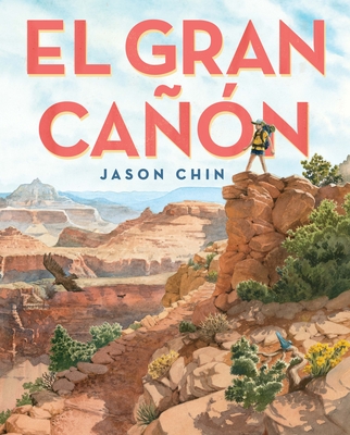 El Gran Ca?n - Waring, Geoff, and Chin, Jason (Illustrator)