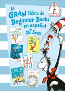 El Gran Libro de Beginner Books En Espaol de Dr. Seuss (the Big Book of Beginner Books by Dr. Seuss)