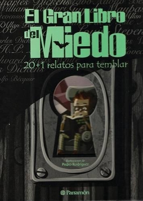 El Gran Libro del Miedo: 20 + 1 Relatos Para Temblar - Rodriguez, Pedro (Illustrator)