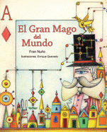 El Gran Mago del Mundo (the Great Magician of the World)