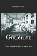 El Gutierrez: Primer Hospital de Nios de Buenos Aires