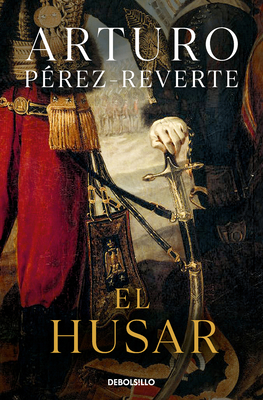 El Hsar / The Hungarian Soldier - Prez-Reverte, Arturo