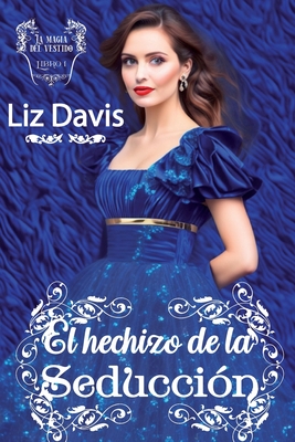 El hechizo de la seducci?n - Davis, Liz