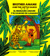 El Hermano Anansi y El Rancho de Ganado - De Sauza, James, and Rohmer, Harriet (Editor), and Zubizarreta, Rosalma (Translated by)