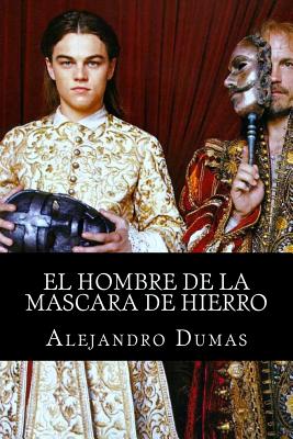 El Hombre De La Mascara De Hierro - Dumas, Alejandro