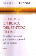 El Hombre En Busca del Sentido Ultimo