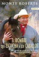 El Hombre Que Escucha a Los Caballos
