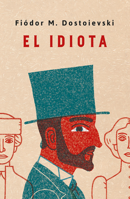 El Idiota. Edici?n Conmemorativa / Idiot. Commemorative Edition - Dostoievski, Fiodor M