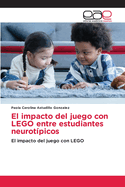 El impacto del juego con LEGO entre estudiantes neurot?picos