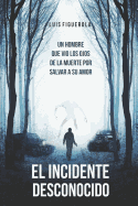 El Incidente Desconocido