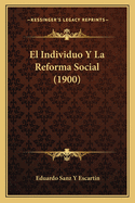 El Individuo y La Reforma Social (1900)