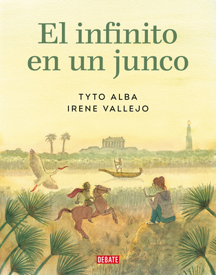 El Infinito En Un Junco (Novela Grfica) / Papyrus: The Invention of Books in T He Ancient World (Graphic Novel) - Vallejo, Irene