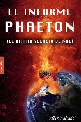 El Informe Phaeton: (el Diario Secreto de No) - Salvado, Albert