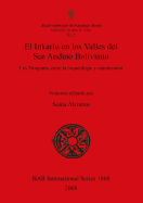 El Inkario en los Valles del Sur Andino Boliviano: Los Yamparas entre la arqueologa y etnohistoria