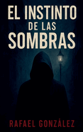 El Instinto de las Sombras