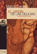El Jardn de Las Delicias: Mitos Erticos - DeNevi, Marco