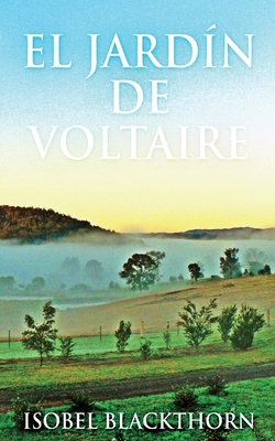 El Jardn de Voltaire - Blackthorn, Isobel, and Laurentin, Enrique (Translated by)